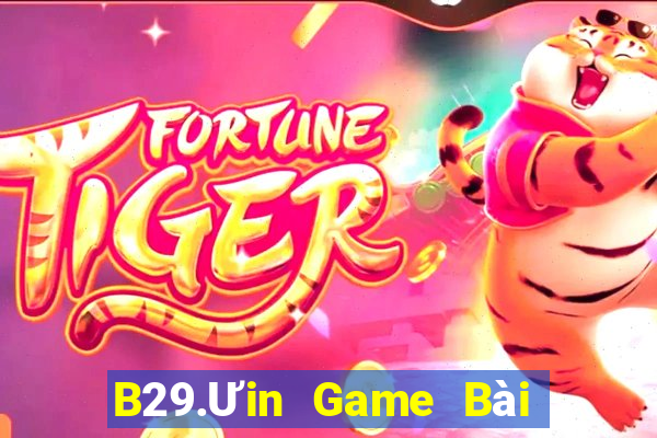 B29.Ưin Game Bài Quốc Tế