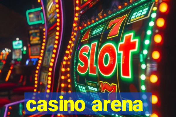 casino arena