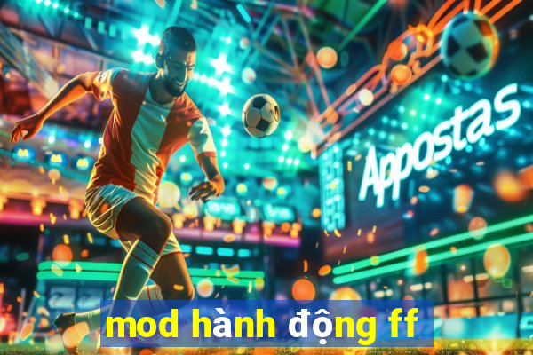 mod hành động ff