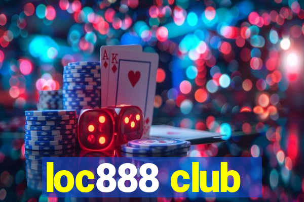 loc888 club