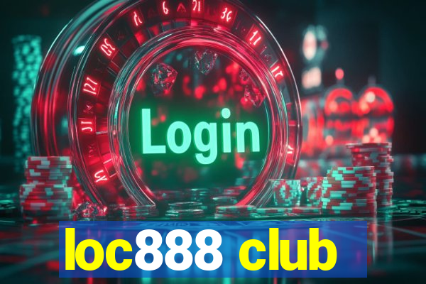 loc888 club