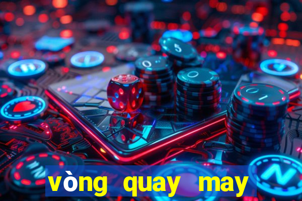 vòng quay may mắn app