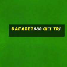 dafabet888 giải trí