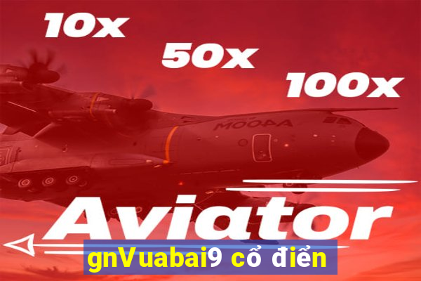 gnVuabai9 cổ điển