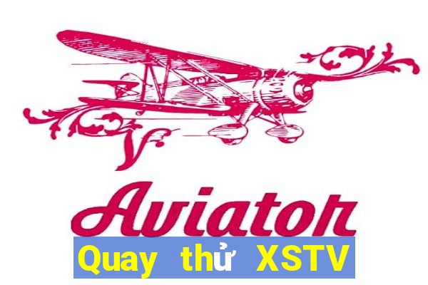 Quay thử XSTV ngày 27