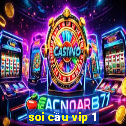 soi cầu vip 1