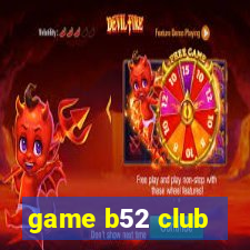 game b52 club