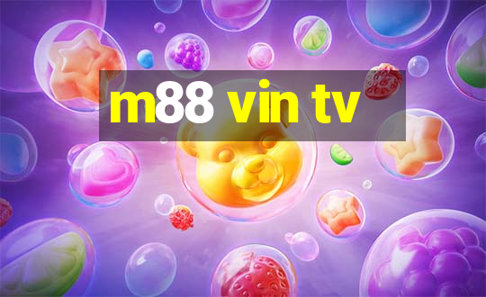 m88 vin tv