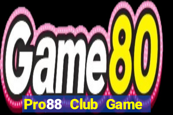 Pro88 Club Game Bài K88