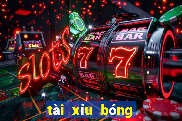 tài xỉu bóng đá là sao