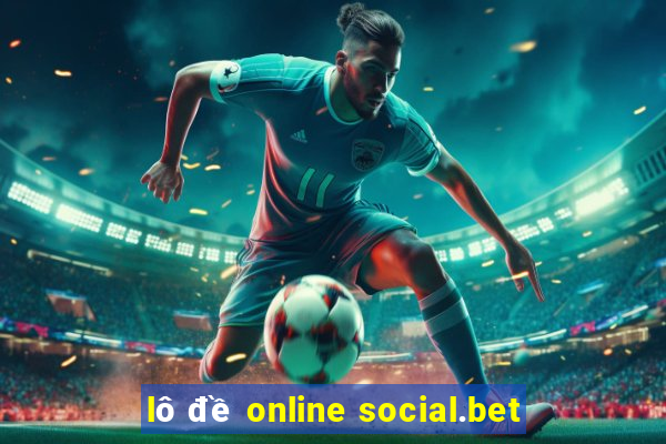 lô đề online social.bet