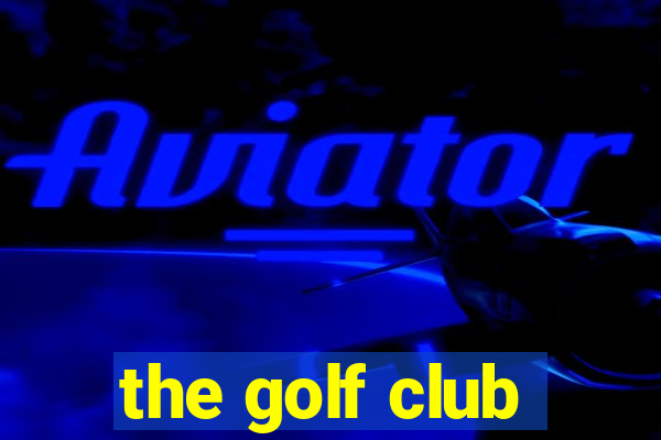 the golf club