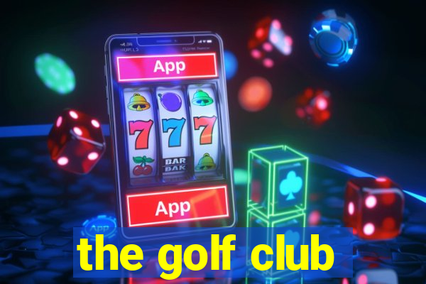 the golf club