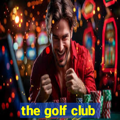 the golf club