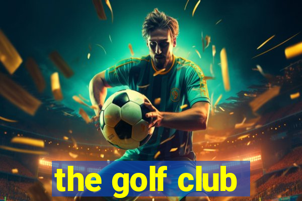 the golf club