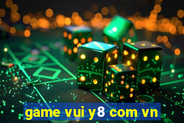 game vui y8 com vn