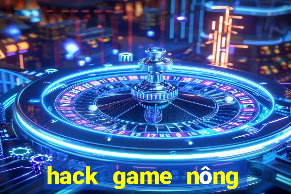 hack game nông trại offline