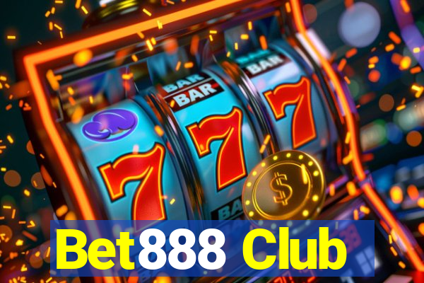 Bet888 Club