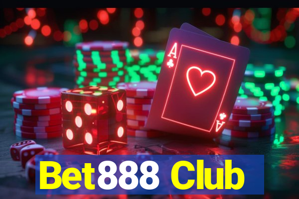 Bet888 Club