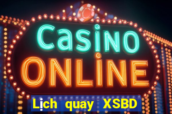 Lịch quay XSBD Thứ 6