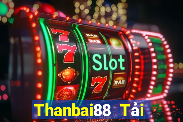 Thanbai88 Tải Game Bài Nhất Vip