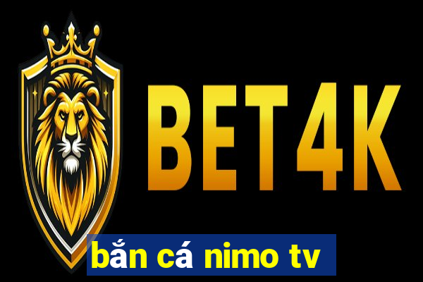 bắn cá nimo tv