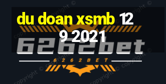 du doan xsmb 12 9 2021