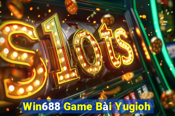 Win688 Game Bài Yugioh