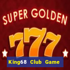 King68 Club Game Bài Royal