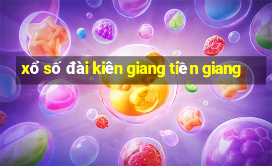 xổ số đài kiên giang tiền giang