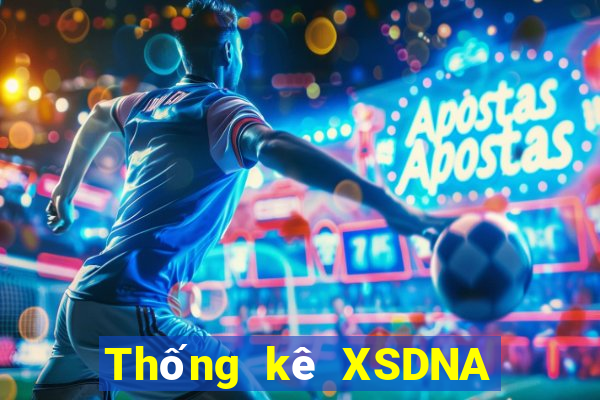 Thống kê XSDNA ngày 24