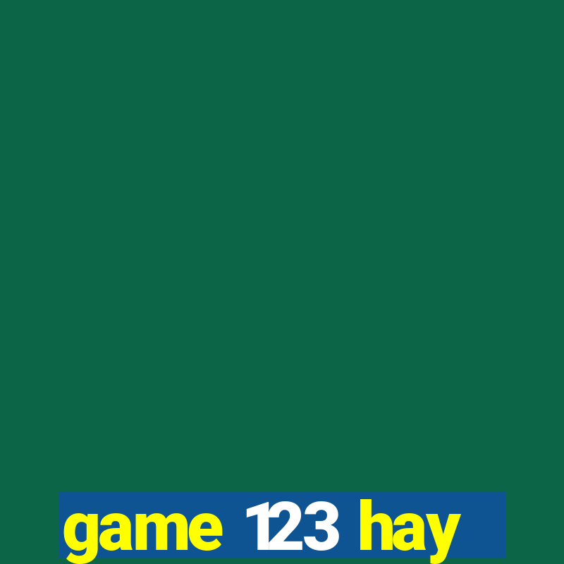 game 123 hay