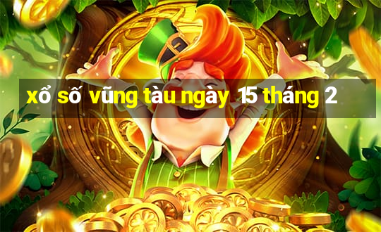 xổ số vũng tàu ngày 15 tháng 2