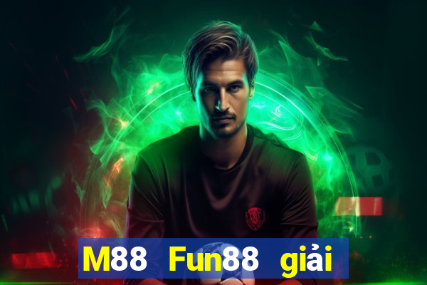 M88 Fun88 giải trí Dodepot