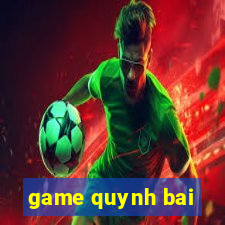 game quynh bai