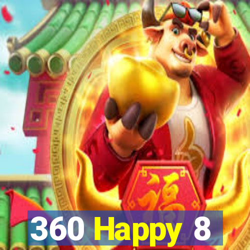 360 Happy 8