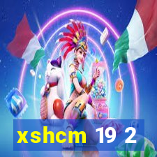 xshcm 19 2