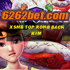 xsmb top rong bach kim