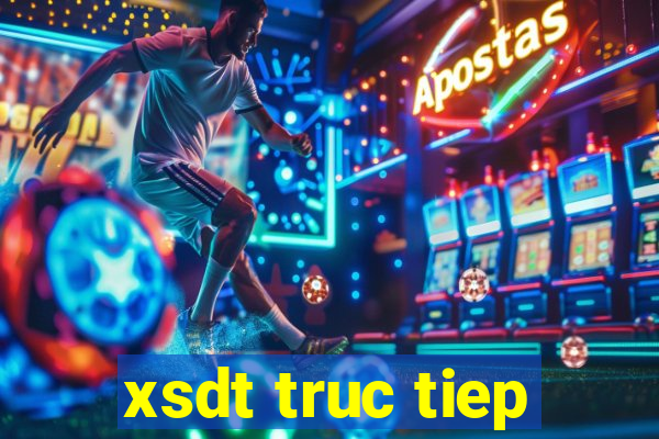 xsdt truc tiep