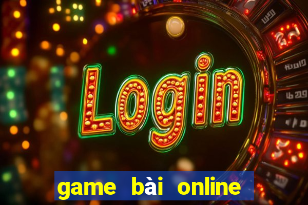 game bài online uy tín