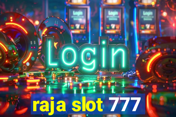 raja slot 777