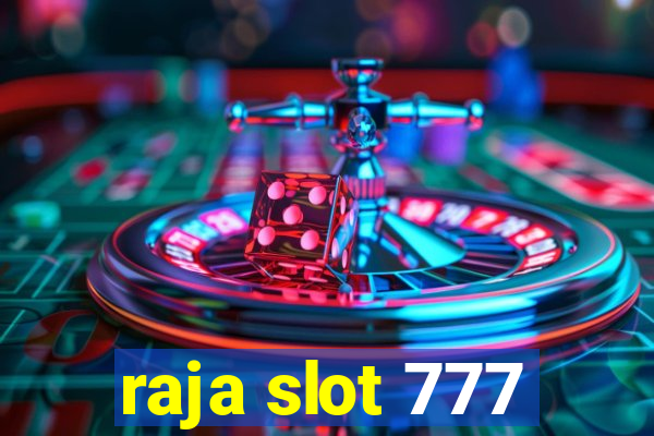 raja slot 777