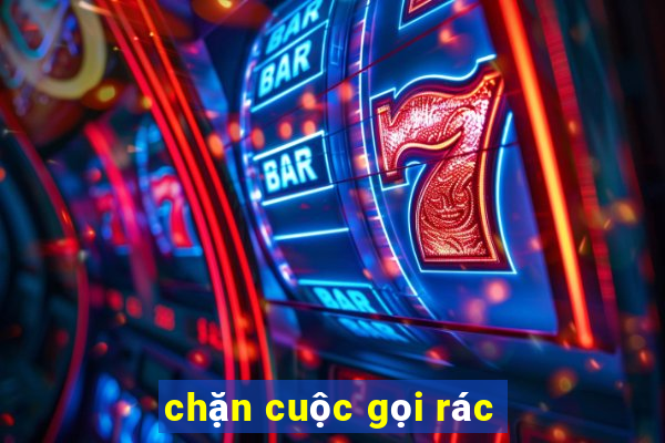 chặn cuộc gọi rác