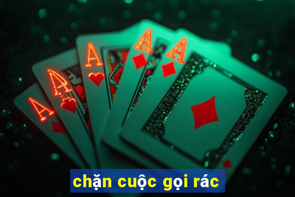 chặn cuộc gọi rác