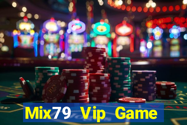 Mix79 Vip Game Bài Vip Club Đổi Thưởng