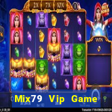 Mix79 Vip Game Bài Vip Club Đổi Thưởng