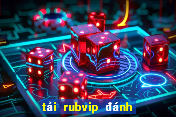 tải rubvip đánh bài đổi thưởng