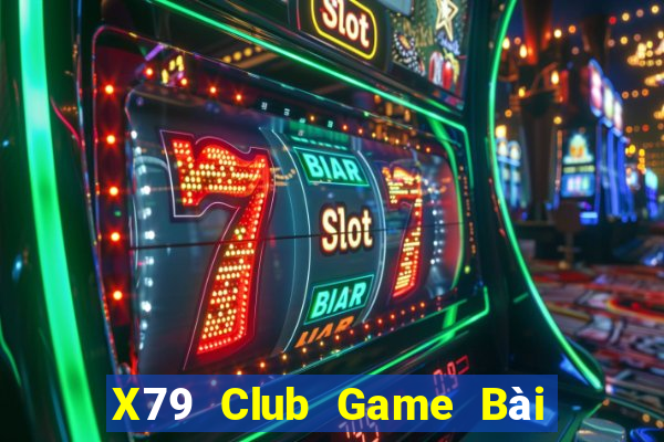 X79 Club Game Bài Quốc Tế