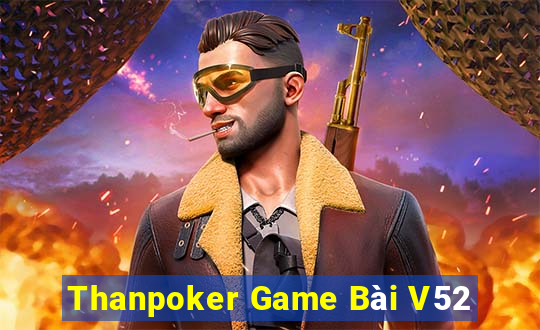 Thanpoker Game Bài V52