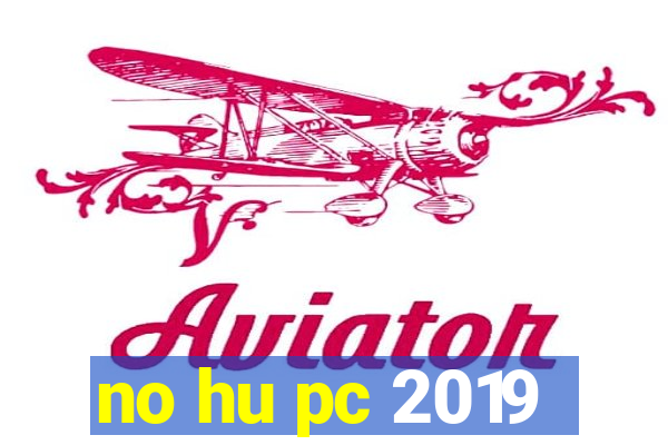 no hu pc 2019